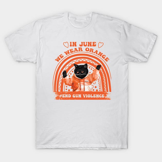 In June We Wear Orange End Gun Violence Awareness Rainbow T-Shirt T-Shirt by trendst